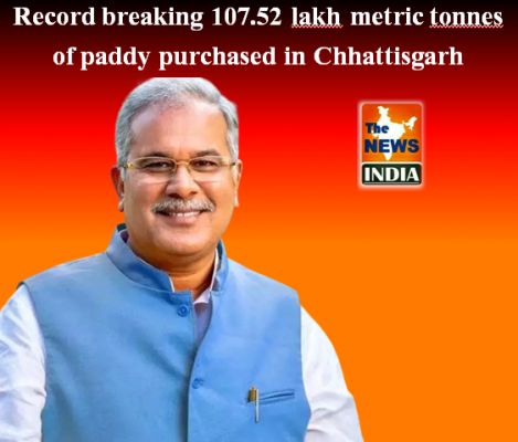Record breaking 107.52 lakh metric tonnes of paddy purchased in Chhattisgarh