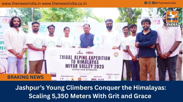  Jashpur’s Young Climbers Conquer the Himalayas: Scaling 5,350 Meters With Grit and Grace