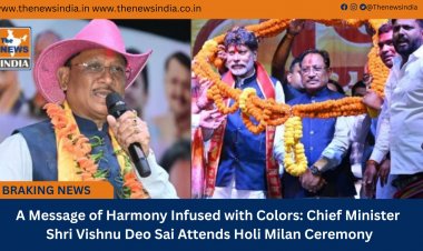 A Message of Harmony Infused with Colors: Chief Minister Shri Vishnu Deo Sai Attends Holi Milan Ceremony