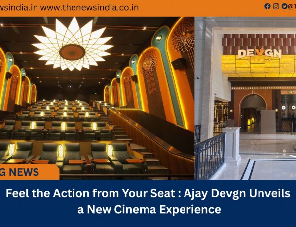 Feel the Action from Your Seat: Ajay Devgn Unveils a New Cinema Experience