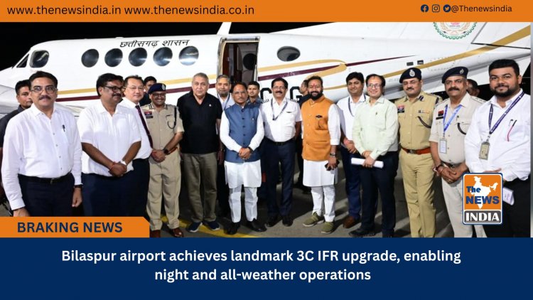 Bilaspur airport achieves landmark 3C IFR upgrade, enabling night and all-weather operations