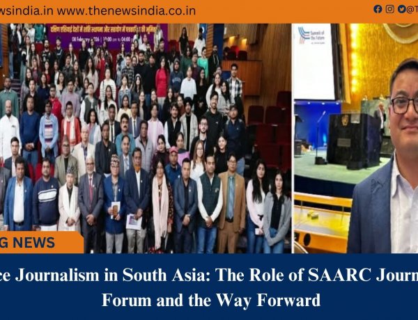 Peace Journalism in South Asia: The Role of SAARC Journalist Forum and the Way Forward
