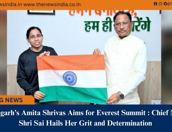 Chhattisgarh’s Amita Shrivas Aims for Everest Summit : Chief Minister Shri Sai Hails Her Grit and Determination