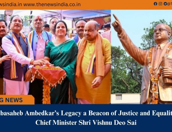 Babasaheb Ambedkar’s Legacy a Beacon of Justice and Equality: Chief Minister Shri Vishnu Deo Sai