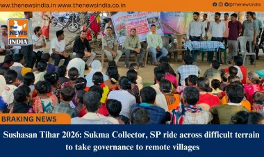 Sushasan Tihar 2026: Sukma Collector, SP ride across difficult terrain to take governance to remote villages