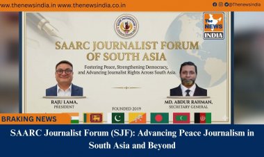 SAARC Journalist Forum (SJF): Advancing Peace Journalism in South Asia and Beyond