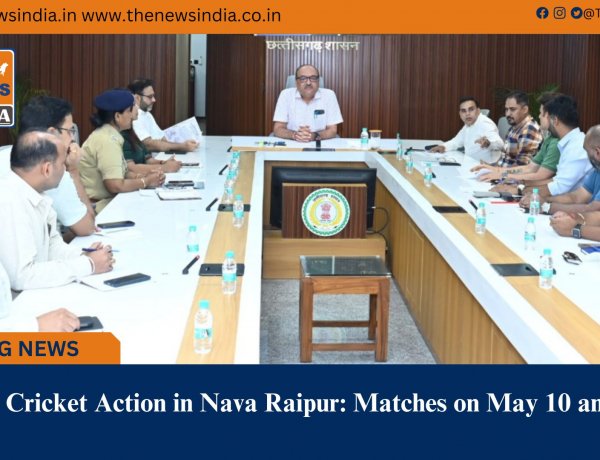 IPL Cricket Action in Nava Raipur: Matches on May 10 and 13