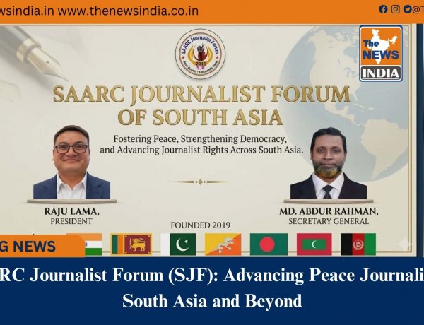 SAARC Journalist Forum (SJF): Advancing Peace Journalism in South Asia and Beyond
