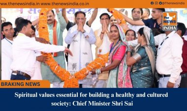 Spiritual values essential for building a healthy and cultured society: Chief Minister Shri Sai