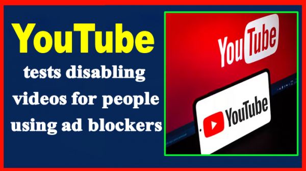 YouTube tests disabling videos for people using ad blockers