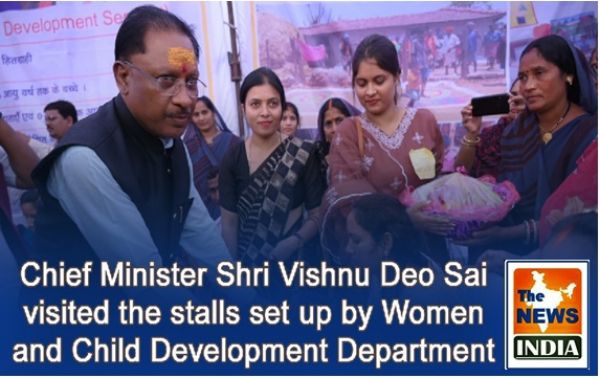  Chief Minister Shri Vishnu Deo Sai visited the stalls set up by Women and Child Development Department and Forest Department