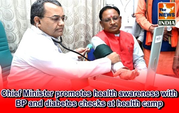  Chief Minister promotes health awareness with BP and diabetes checks at health camp